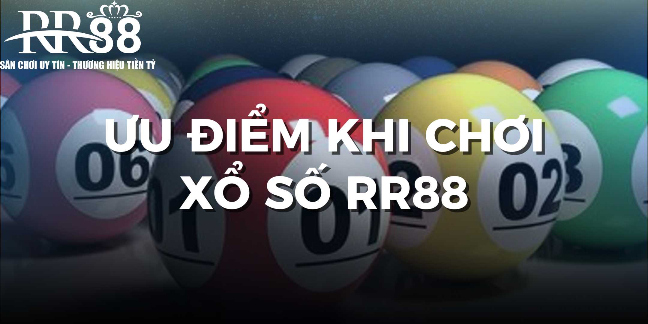 uu-diem-khi-choi-xo-so-rr88